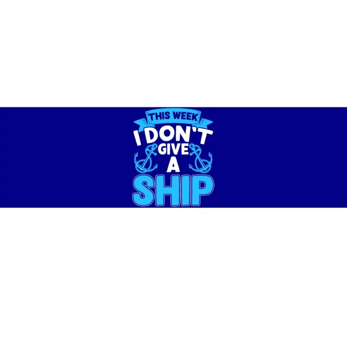 This Week I Dont Give A Ship Family Cruise Vacation Outfit Gift Bumper Sticker