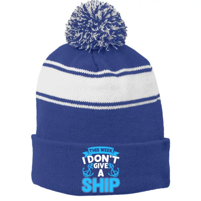 This Week I Dont Give A Ship Family Cruise Vacation Outfit Gift Stripe Pom Pom Beanie