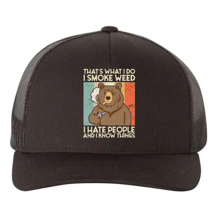 Thats What I Do I Smoke Weed I Hate People And I Know 420 Yupoong Adult 5-Panel Trucker Hat