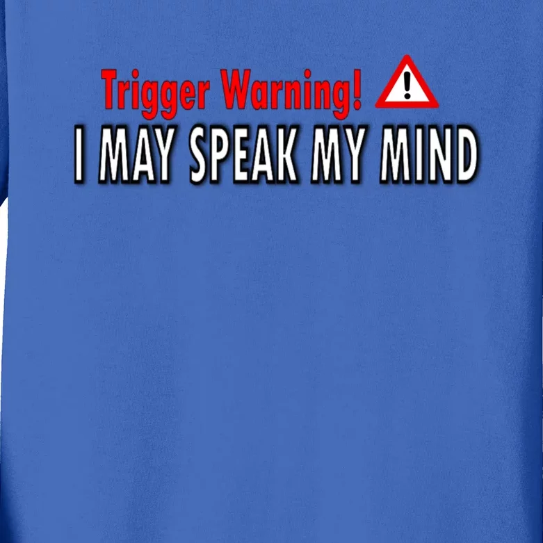 Trigger Warning I May Speak My Mind Gift Kids Long Sleeve Shirt