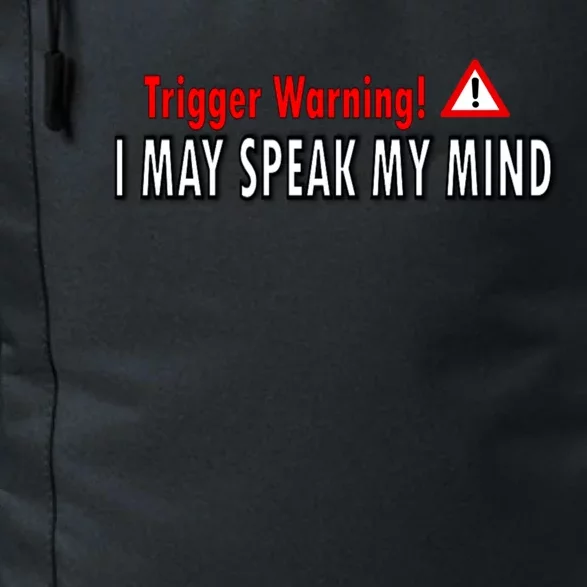 Trigger Warning I May Speak My Mind Gift Daily Commute Backpack