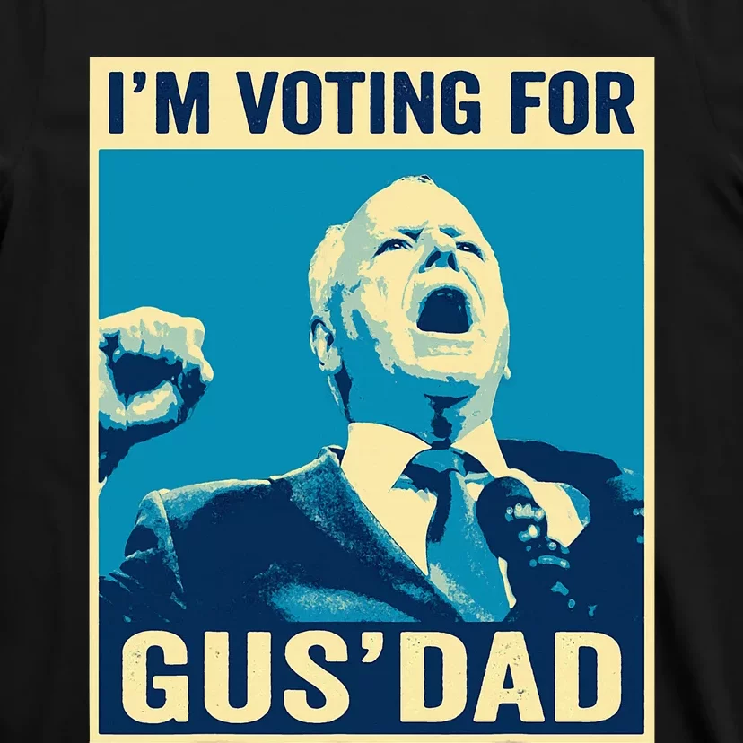 Tim Walz IM Voting For Gus Dad 2024 Presidential Election T-Shirt