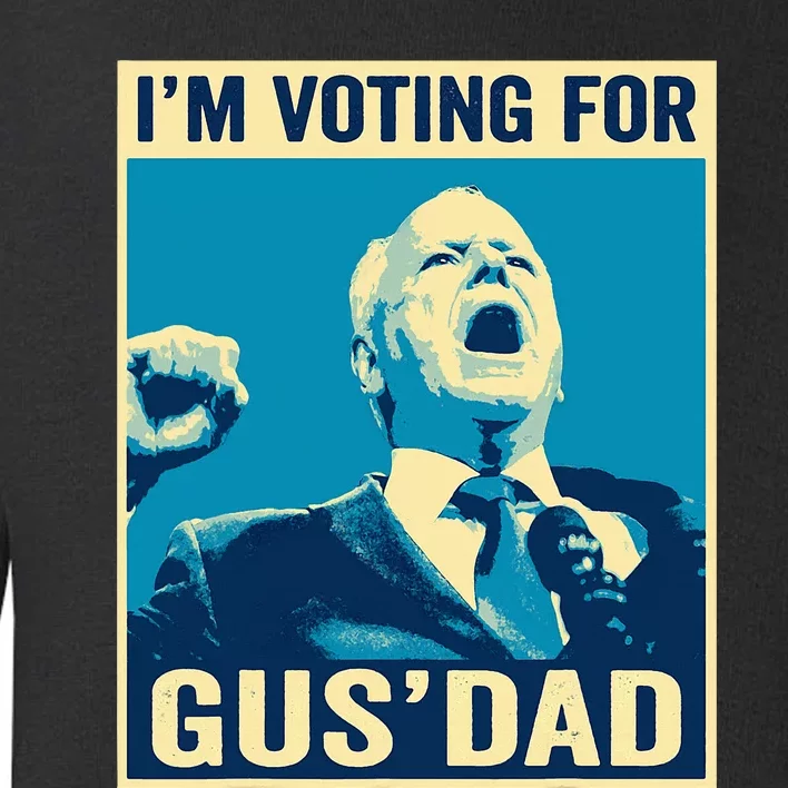 Tim Walz IM Voting For Gus Dad 2024 Presidential Election Toddler Sweatshirt