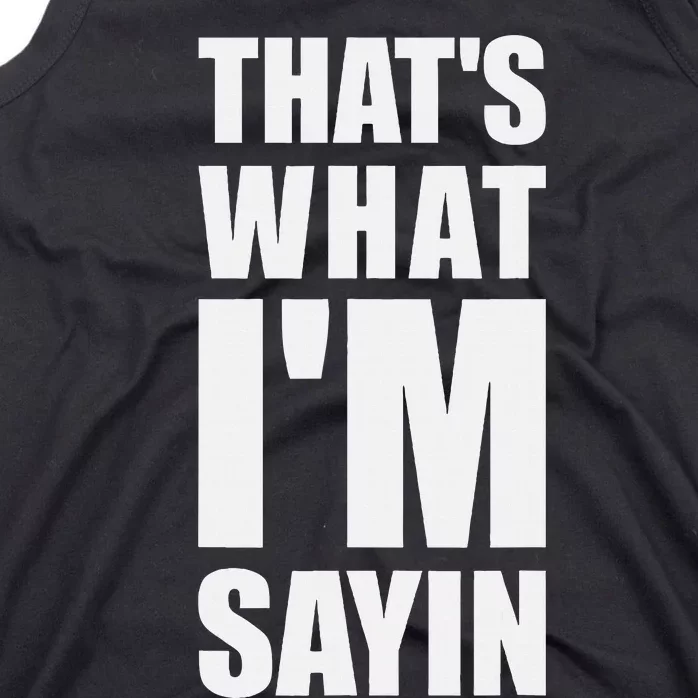 ThatS What IM Sayin Funny Meme Tank Top