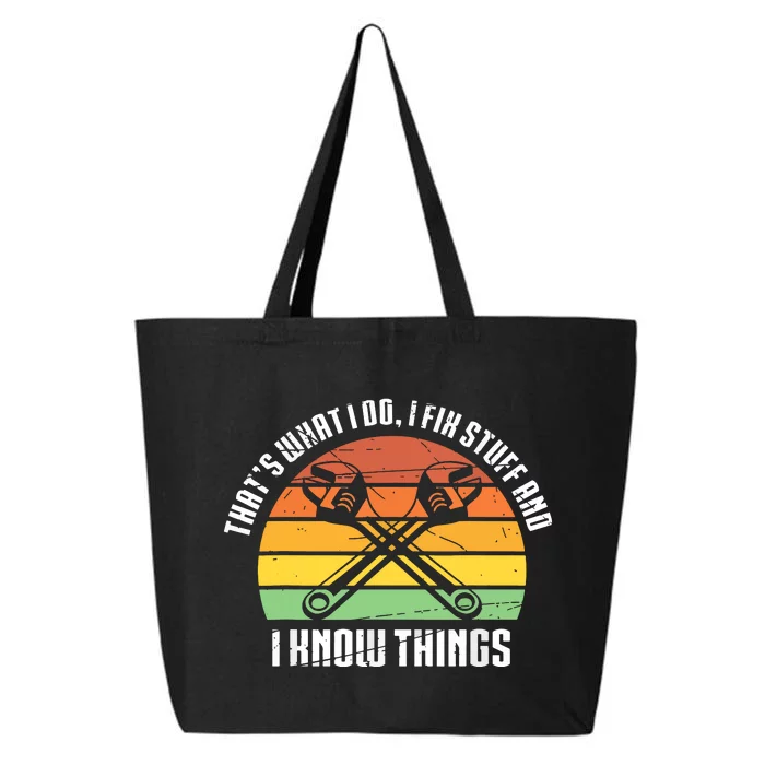 That´s What I Do, I Fix Stuff And I Know Things 25L Jumbo Tote