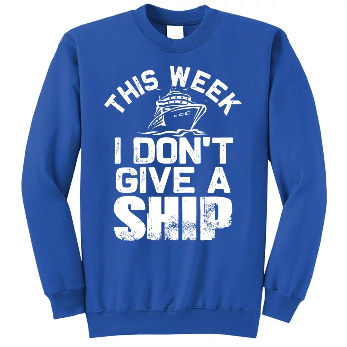 This Week I Don't Give A Ship Funny Cruise Family Matching Cute Gift Sweatshirt