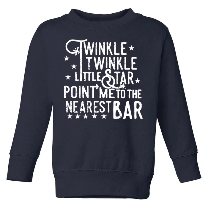 Twinkle Little Star Point Me To The Nearest Bar Toddler Sweatshirt