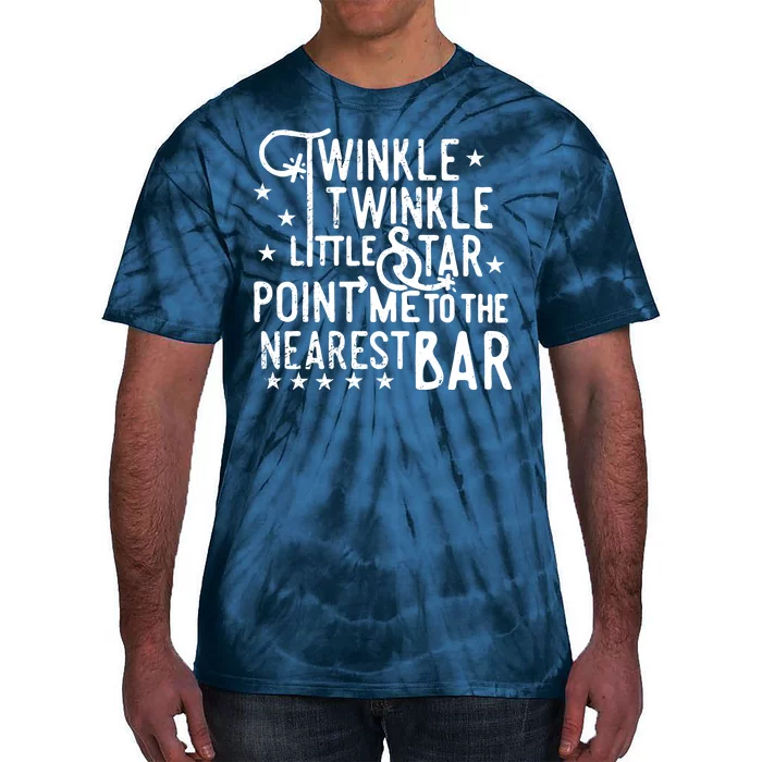 Twinkle Little Star Point Me To The Nearest Bar Tie-Dye T-Shirt