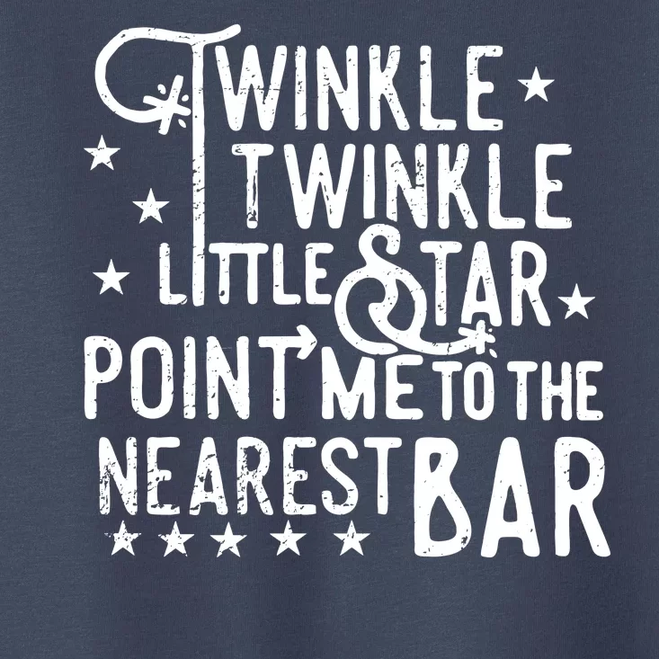 Twinkle Little Star Point Me To The Nearest Bar Toddler T-Shirt