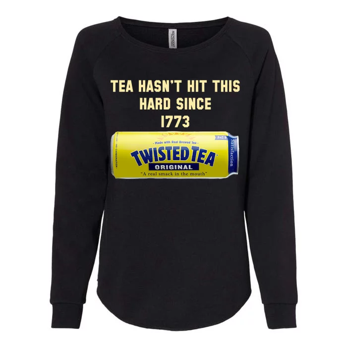 Twisted Tea Hasn't Hit This Hard Since 1773 Womens California Wash Sweatshirt