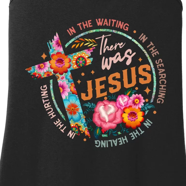 There Was Jesus In The Waiting Ladies Essential Tank