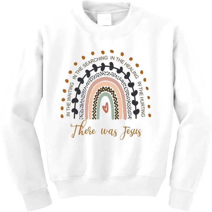 There Was Jesus Unisex Christian Religious Rainbow Vintage Kids Sweatshirt