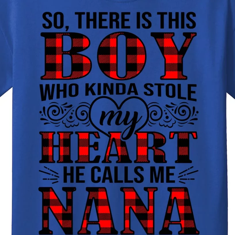 This Who Kinda Stole My Heart He Calls Me Nana Cute Gift Kids T-Shirt