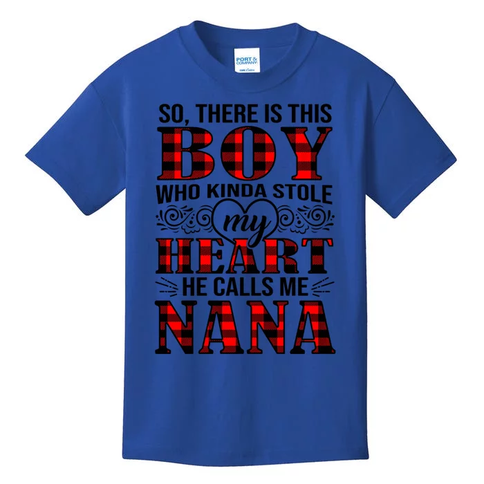 This Who Kinda Stole My Heart He Calls Me Nana Cute Gift Kids T-Shirt