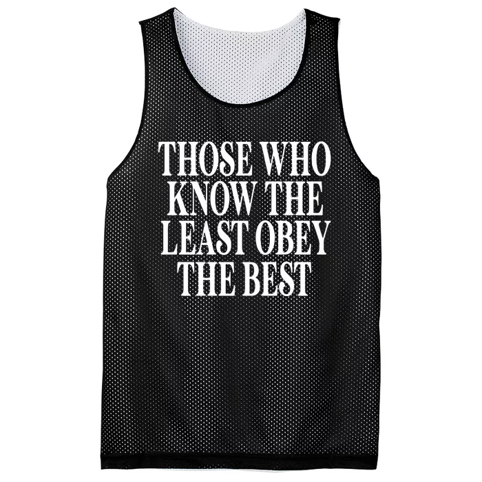 Those Who Know The Least Obey The Best Mesh Reversible Basketball Jersey Tank