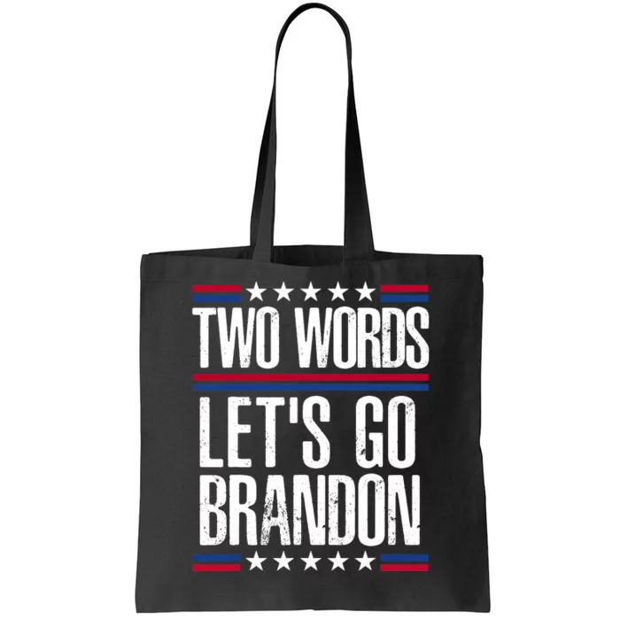 Two Words Let's Go Brandon Funny Political Meme Tote Bag