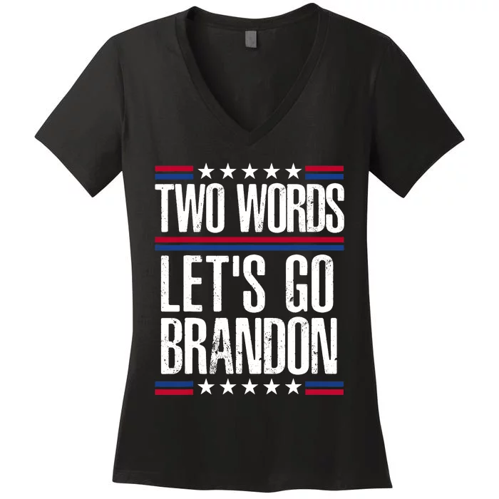 Two Words Let's Go Brandon Funny Political Meme Women's V-Neck T-Shirt