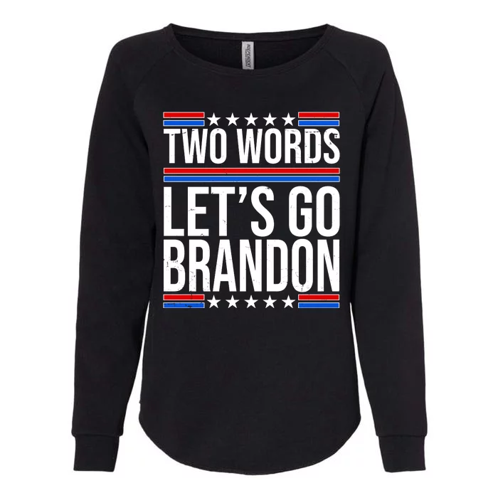 Two Words Let's Go Brandon Womens California Wash Sweatshirt