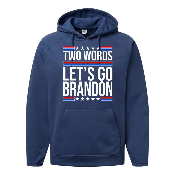 Two Words Let's Go Brandon Performance Fleece Hoodie