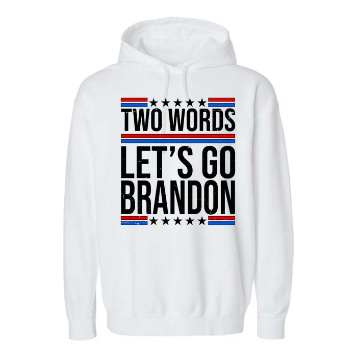 Two Words Let's Go Brandon Garment-Dyed Fleece Hoodie