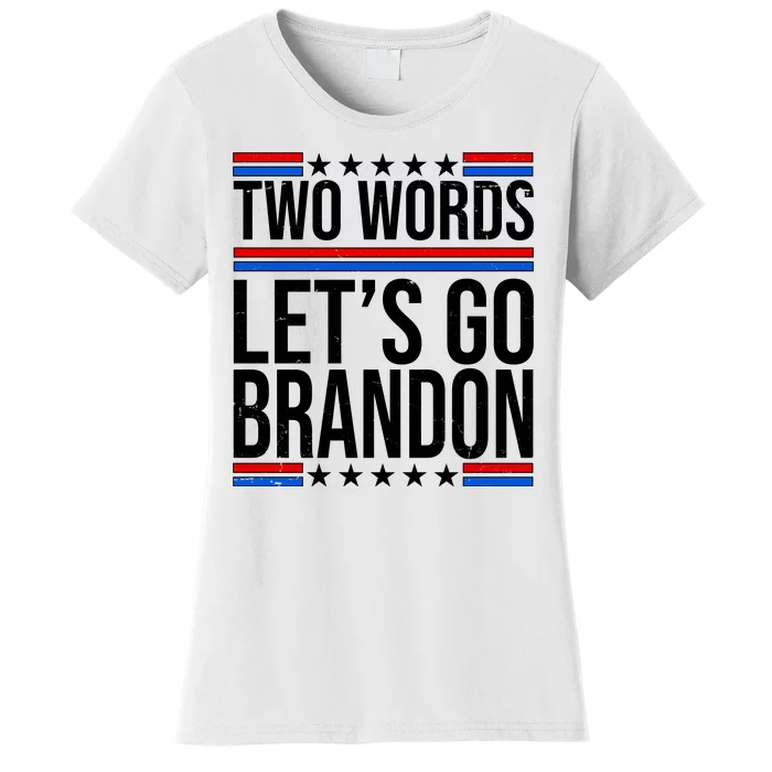 Two Words Let's Go Brandon Women's T-Shirt