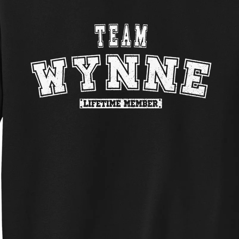 Team WYNNE Lifetime Member Family Last Name Sweatshirt