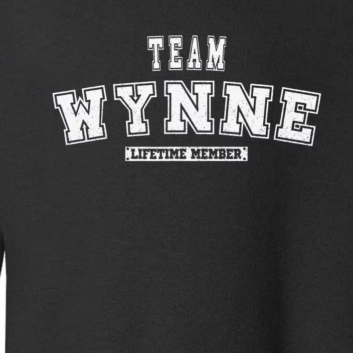 Team WYNNE Lifetime Member Family Last Name Toddler Sweatshirt