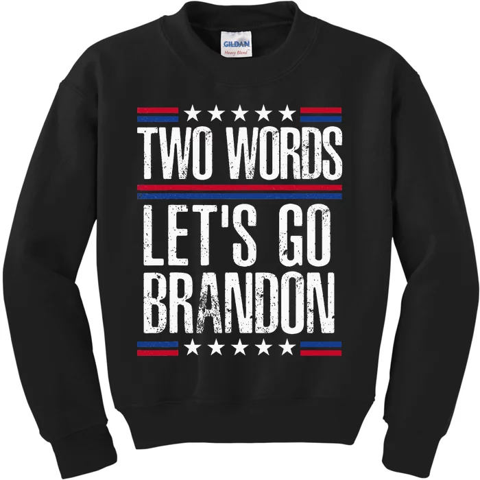 Two Words Let's Go Brandon Funny Political Meme Kids Sweatshirt