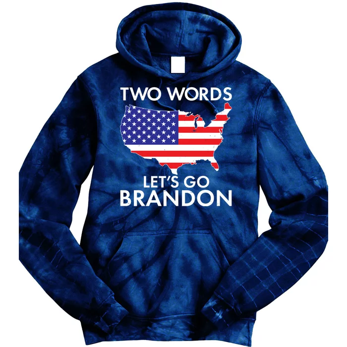 Two Words Let's Go Brandon Tie Dye Hoodie