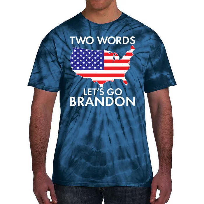 Two Words Let's Go Brandon Tie-Dye T-Shirt