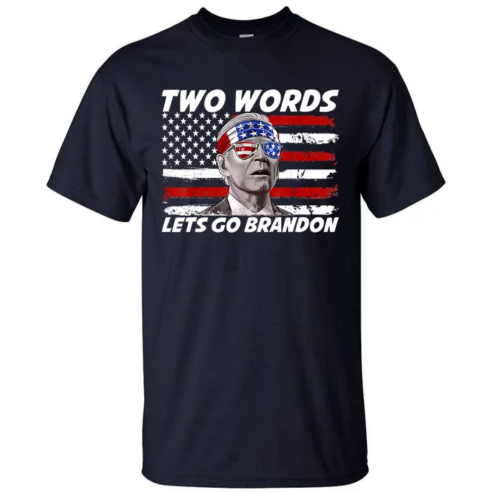 Two Words Let's Go Brandon US Flag Political American Tall T-Shirt