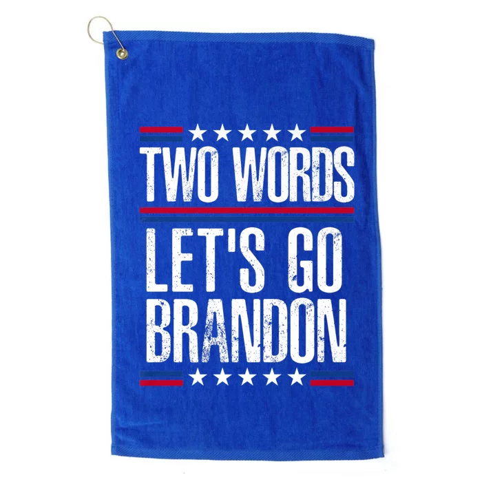 Two Words Let's Go Brandon Funny Political Meme Platinum Collection Golf Towel