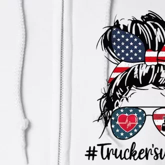 Trucker's Wife Life Truck American US Messy Bun 4th of July Full Zip Hoodie