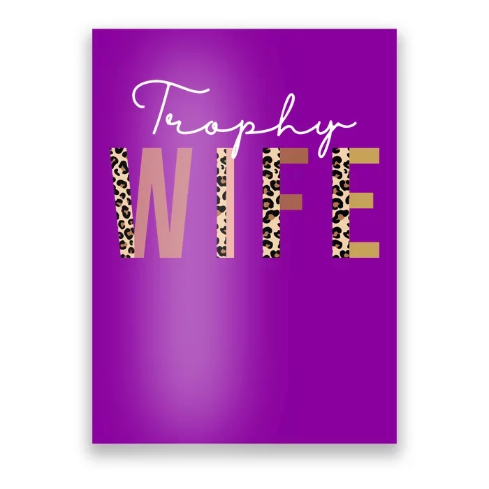 Trophy Wife Leopard Print Poster