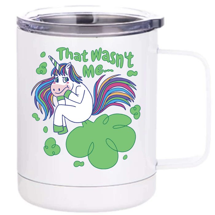 That Wasn't Me Funny Unicorn Farting Front & Back 12oz Stainless Steel Tumbler Cup