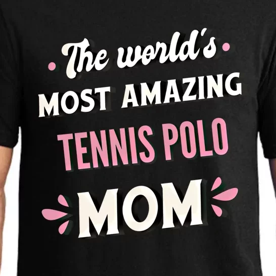 The World's Most Amazing Tennis Polo Mom Gift Pajama Set