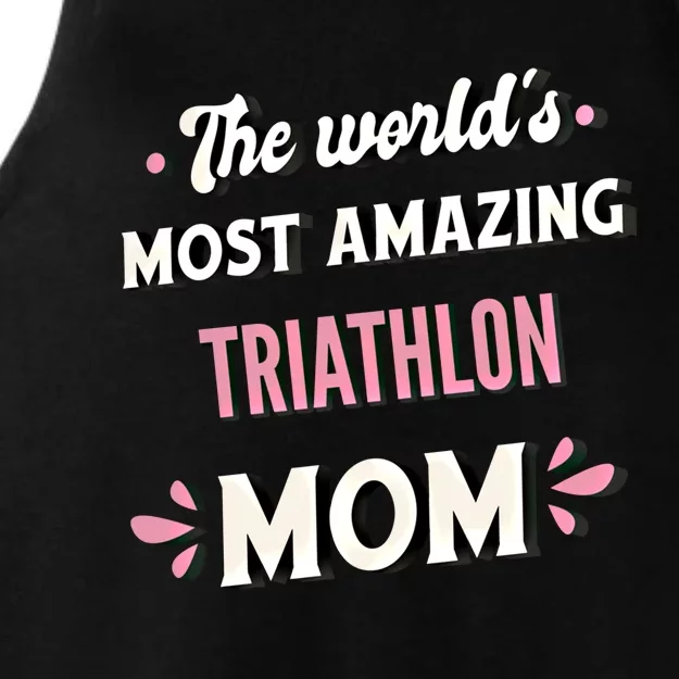 The World's Most Amazing Triathlon Mom Gift Ladies Tri-Blend Wicking Tank