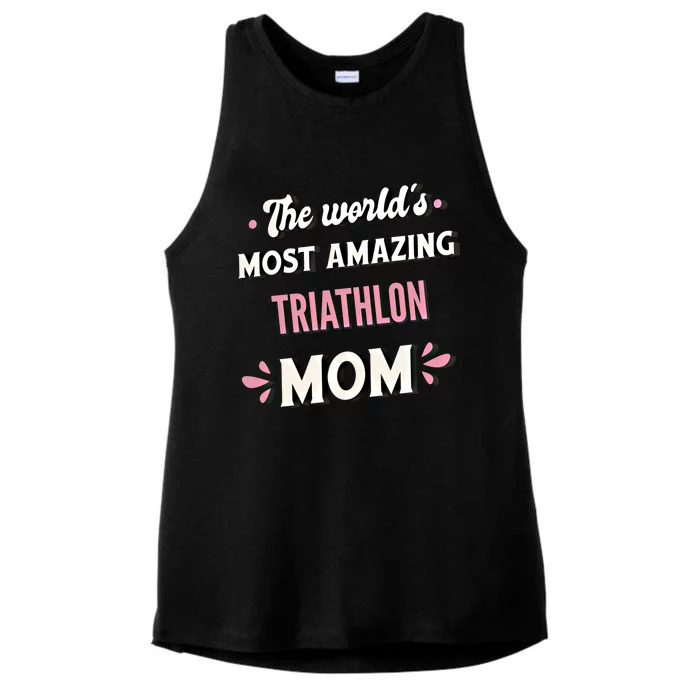 The World's Most Amazing Triathlon Mom Gift Ladies Tri-Blend Wicking Tank