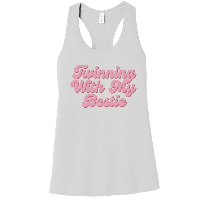 Twinning With My Bestie Women's Racerback Tank