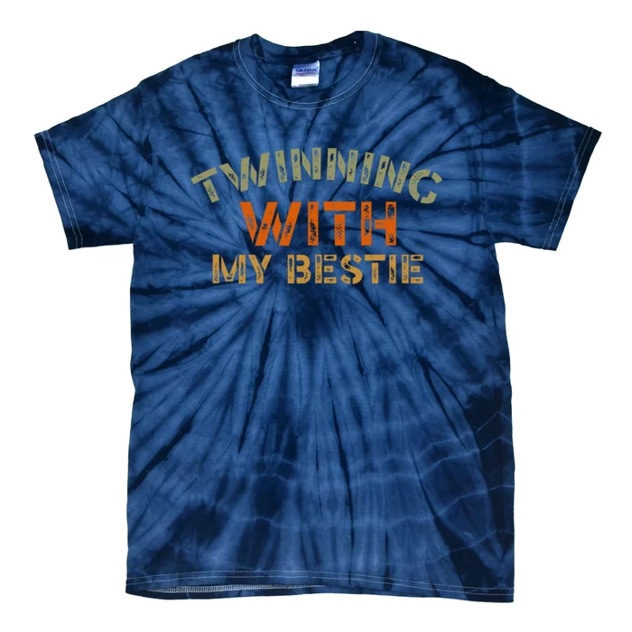 Twinning With My Bestie Spirit Week Best Friend Twin Day Tie-Dye T-Shirt