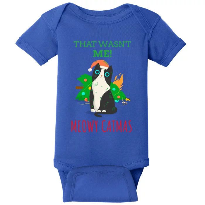 That Wasn't Me Meowy Catmas Funny Cat Cute Christmas Gift Baby Bodysuit