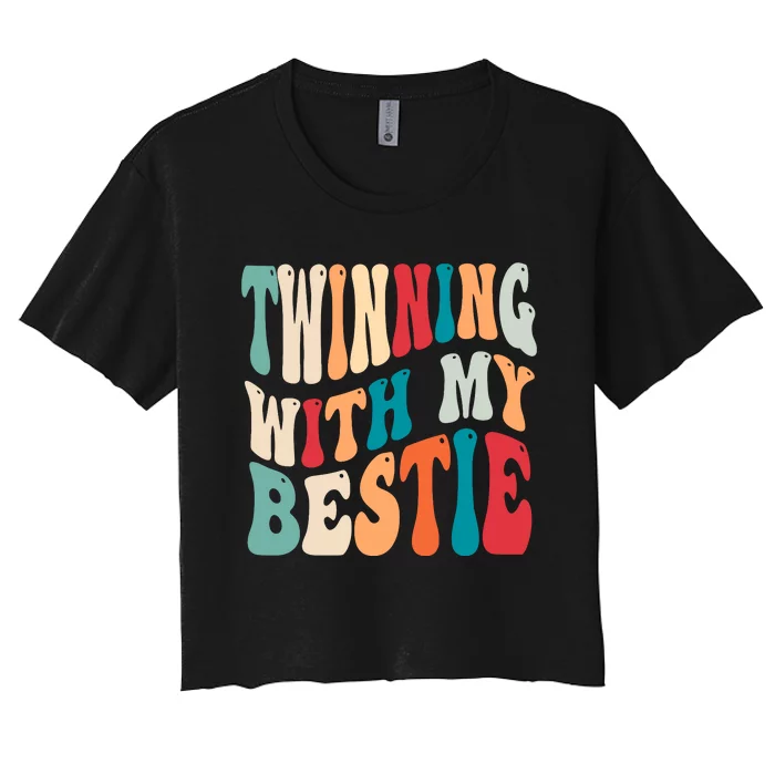 Twinning With My Bestie Twin Day Best Friend Spirit Week Women's Crop Top Tee