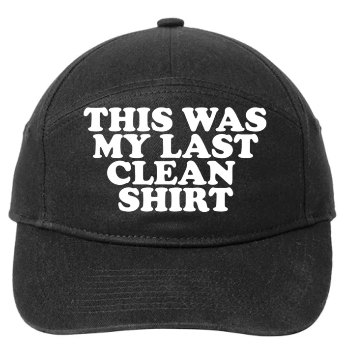 This Was My Last Clean 7-Panel Snapback Hat