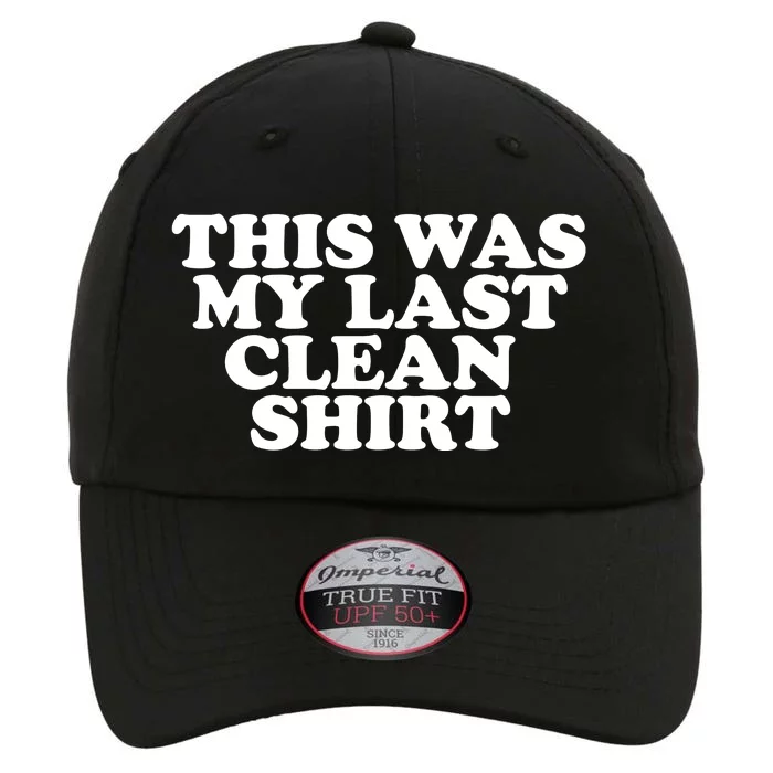 This Was My Last Clean The Original Performance Cap