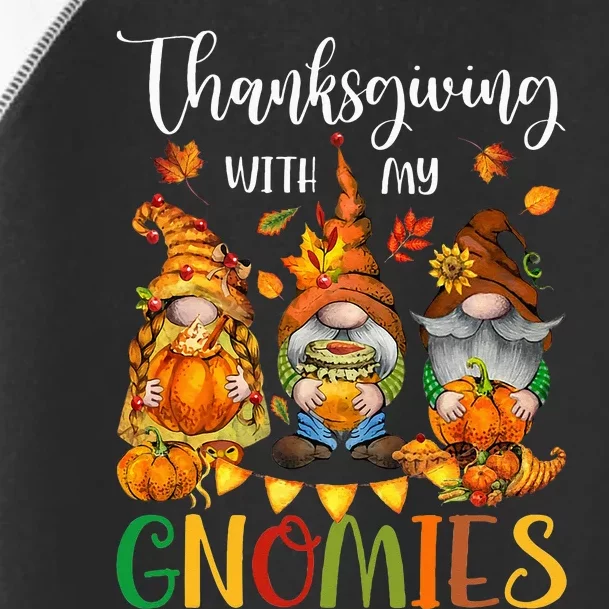 Thanksgiving With My Gnomies Fall Autumn Vibes Toddler Fine Jersey T-Shirt