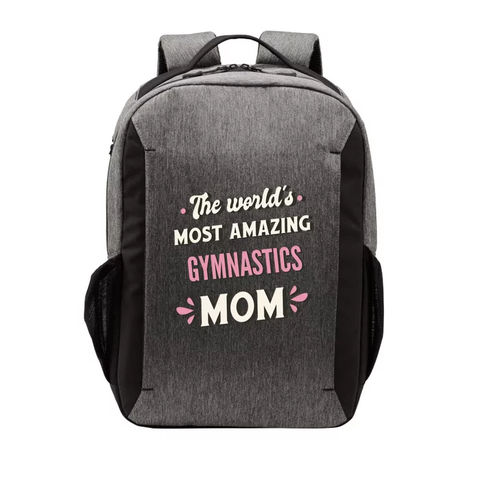 The WorldS Most Amazing Gymnastics Mom Gift Vector Backpack