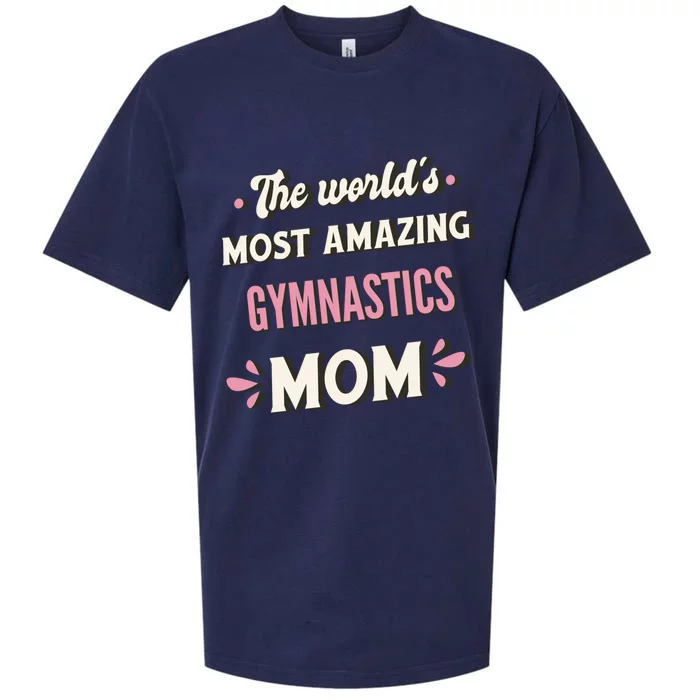 The WorldS Most Amazing Gymnastics Mom Gift Sueded Cloud Jersey T-Shirt