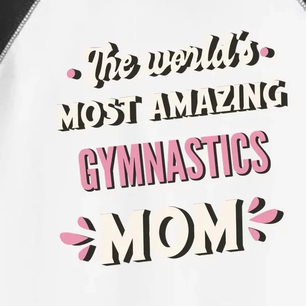 The WorldS Most Amazing Gymnastics Mom Gift Toddler Fine Jersey T-Shirt