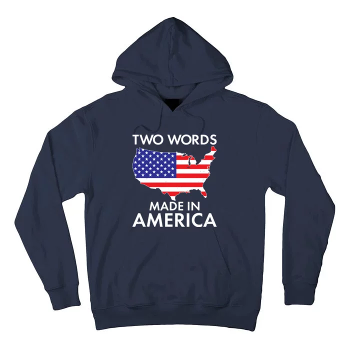 Two Words Made In America Tall Hoodie