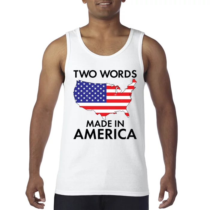 Two Words Made In America Tank Top